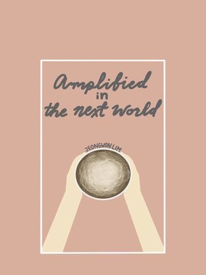 cover image of Amplified in the Next World